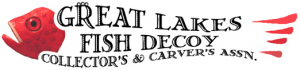 Great Lakes Fish Decoy Collector's & Carver's Assn